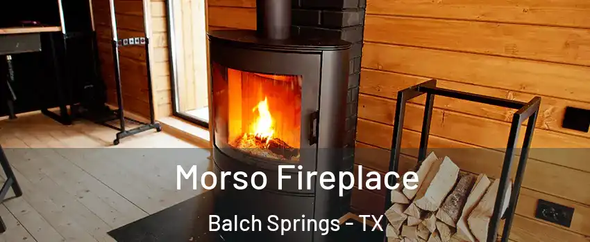  Morso Fireplace Balch Springs - TX